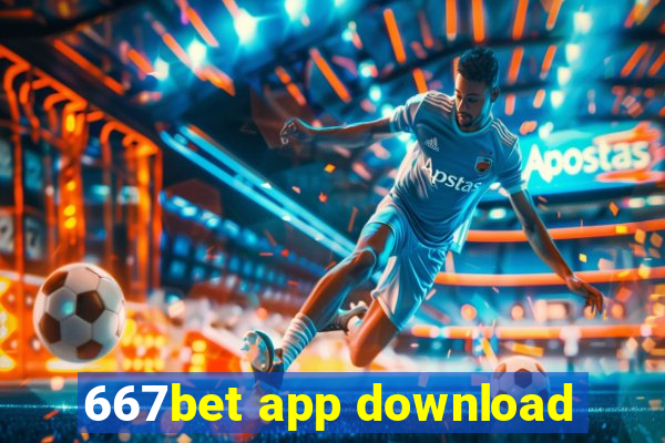 667bet app download